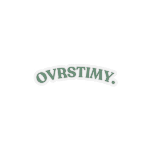 OVRSTIMY.